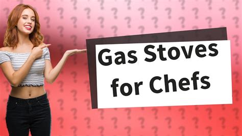 do most chefs cook on gas stoves
